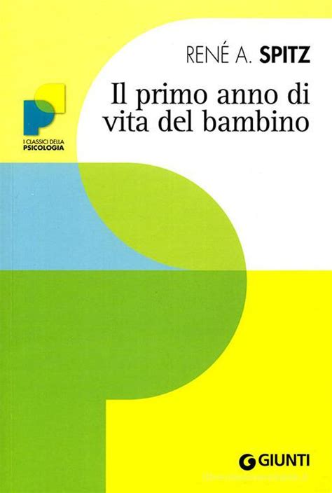 Il primo anno di vita del bambino René A Spitz Libro Giunti