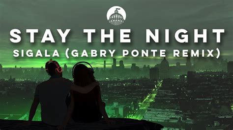 Sigala Talia Mar Stay The Night Gabry Ponte Remix YouTube