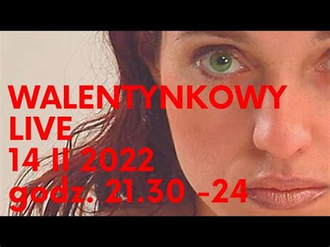 Zapraszam Na Walentynkowy Live YouTube