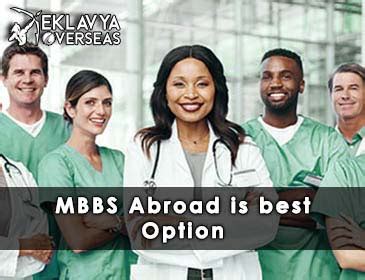 Why Mbbs In Abroad Is Best Option For Indian Students Eklavya Overseas