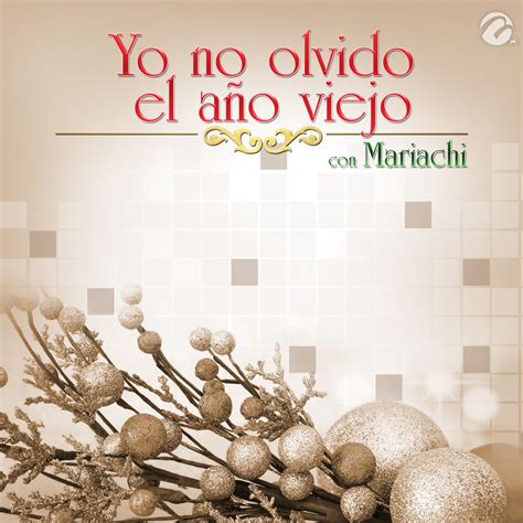 Yo NO Olvido El Año Viejo Single de El Mariachi Juvenil en Apple Music