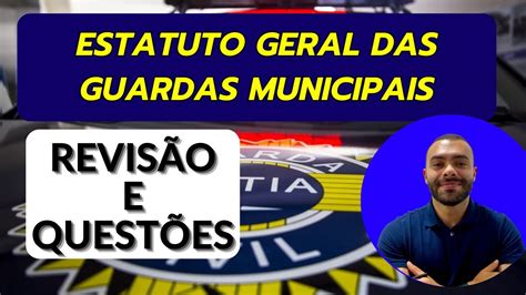 RevisÃo Por QuestÕes Estatuto Geral Das Guardas Municipais Youtube