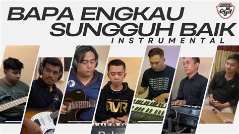 Bapa Engkau Sungguh Baik Instrumental Anugerah Worship Youtube