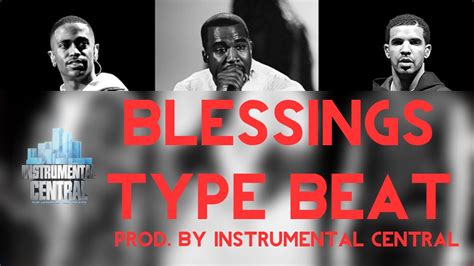 Big Sean Blessings Type Beat Ft Drake Kanye West Prod By Instrumental Central Youtube