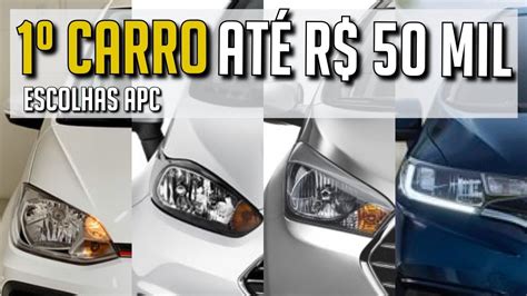 MELHORES CARROS ATÉ R 50 MIL ESCOLHAS 2019 ApC YouTube