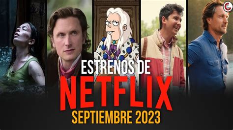 Netflix Estrenos Peliculas Y Series Septiembre Youtube