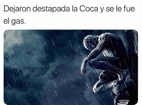 Dejaron Destapada La Coca Y Se Le Fue El Gas Memes