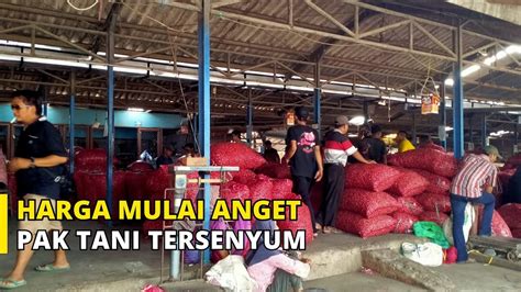 Update Harga Bawang Merah Hari Ini Di Pasar Sukomoro Nganjuk Harga