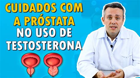 Monitoramento Da Próstata Em Usuários De Testosterona Dr Claudio Guimarães Youtube