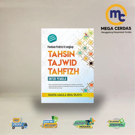 Panduan Praktis Lengkap Tahsin Tajwid Tahfizh Untuk Pemula