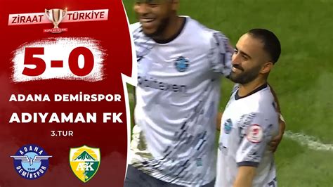 Adana Demirspor Ad Yaman Fk Ma Zet Ziraat T Rkiye Kupas