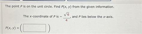 Solved The Point P ﻿is On The Unit Circle Find P X Y ﻿from