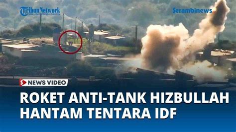 Video Roket Anti Tank Hizbullah Hantam Tentara Idf Pemukim Israel Di