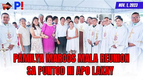 P Kwentong Politiko Nov 1 2023 Pamilya Marcos Mala Reunion Sa