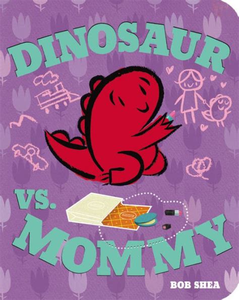 Dinosaur Vs Mommy By Bob Shea Hardcover Barnes And Noble®