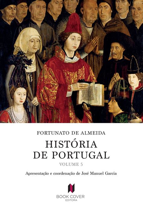 Hist Ria De Portugal De Fortunato De Almeida Volume De Fortunato De