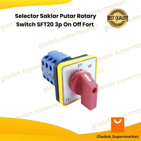 Selector Saklar Putar Rotary Switch SFT20 3p On Off Fort Lazada Indonesia