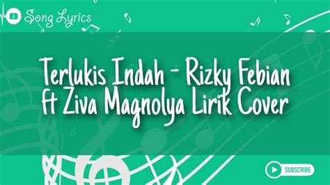 Terlukis Indah Rizky Febian Ft Ziva Magnolya Lirik Cover YouTube