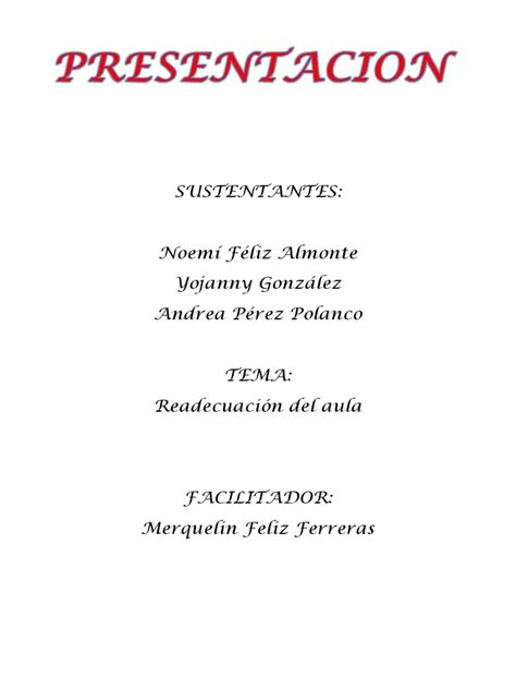 Sustentantes Noemí Féliz Almonte Yojanny González Andrea Pérez Polanco