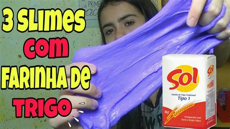 Diy 3 Slimes Com Farinha De Trigo FÁceis De Fazer Como Fazer Amoeba Geleca Youtube