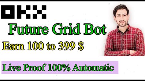 Okx Futures Grid Earn Daily 399 With Okx Future Trading