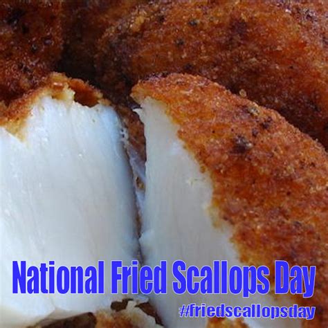 National Fried Scallops Day October Fried Scallops Ethnic