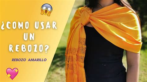 CÓMO HACER UN MOÑO CON UN REBOZO REBOZO AMARILLO YouTube Rebozos