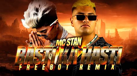 Mc Stan Basti Ka Hasti Freebot Remix Mcstan Tektribal Youtube