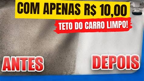 Como Limpar O Teto Do Seu Carro Jeito Mais Barato F Cil E R Pido