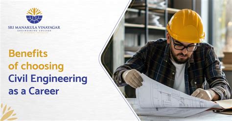 10 Benefits Of Choosing Civil Engineering As A Career Sri Manakula Vinayagar Engineering College