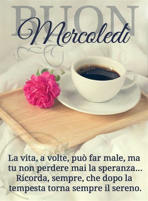 Frasi immagini Buongiorno Buon Mercoledì BellissimeImmagini it