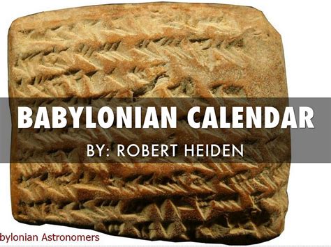 Babylonian Calendar by Robert Heiden