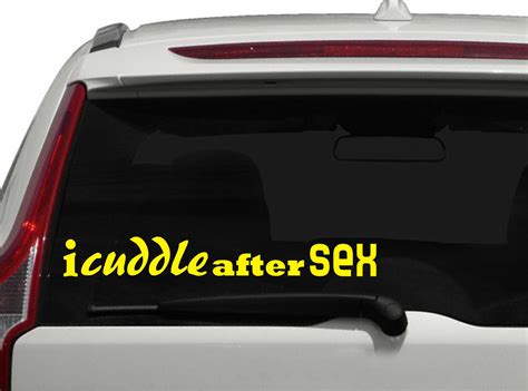 I Cuddle After Sex Vinyl Decal