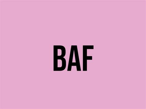 What Does Baf Mean? - Meaning, Uses and More - FluentSlang