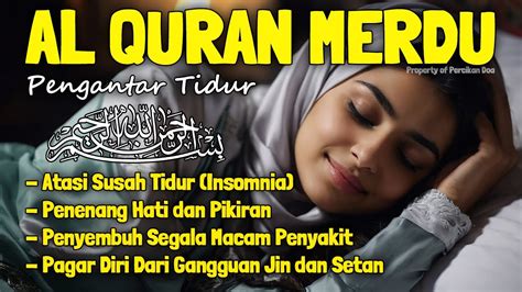 Al Quran Pengantar Merdu Tidur Surah Al Mulk Ar Rahman Al Waqiah Al