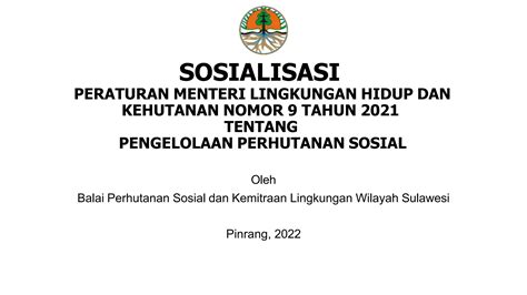 Sosialisasi Peraturan Menteri Lingkungan Hidup Dan Kehutanan Nomor 9 Tahun 2021 Tentang Pengelopptx