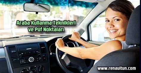 Araba Kullanma Teknikleri ve Püf Noktaları