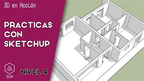 Sketchup Pr Cticas De Nivel Vivienda Sencilla De Planta Parte