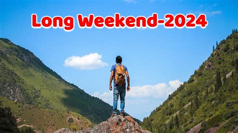 Long Weekends 2024 The Complete Detail Of Long Weekends In 2024