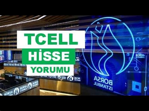 Tcell Hisse Yorumu T Rkcell Teknik Analiz Hedef Fiyat Tahmini