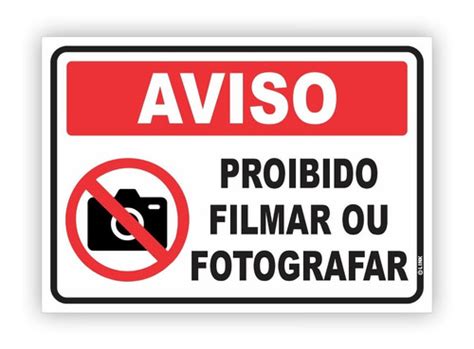 Placa Aviso Proibido Tirar Foto Ou Filmar Atenção 17 X 24