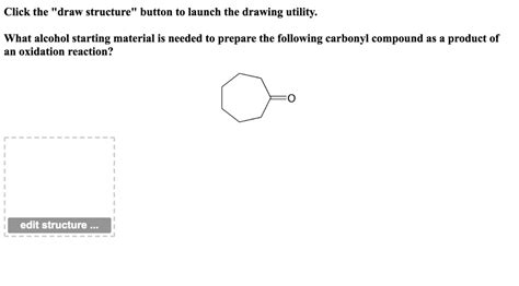 SOLVED Click The Draw Structure Button To Launch The Drawing Utility