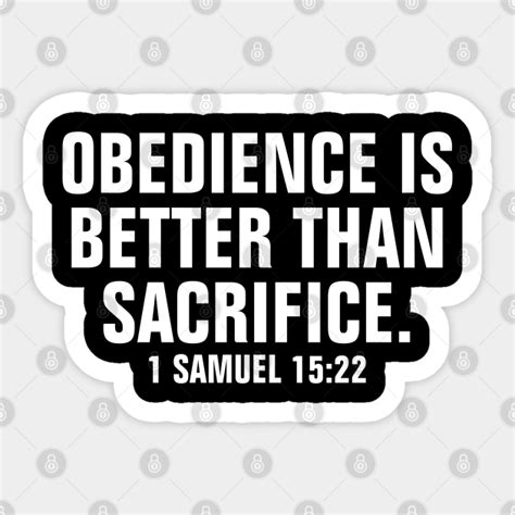 Obedience Is Better Than Sacrifice 1 Samuel 1522 Christian