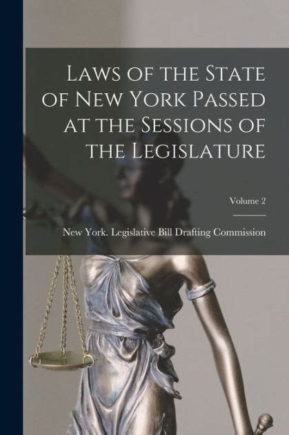 Laws Of The State Of New York Passed At The Sessions Of The Legislature