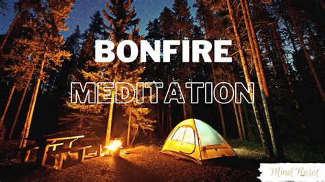 Relaxing Bonefire Music Calming Tunes For An Evening Meditation