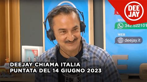 Deejay Chiama Italia Puntata Del 14 Giugno 2023 YouTube