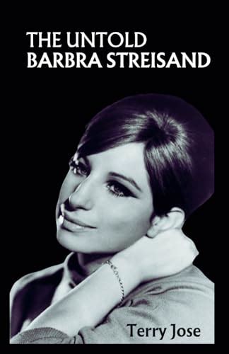 BARBRA STREISAND BIOGRAPHY: THE UNTOLD : Music, Lifestyle, Marriage ...