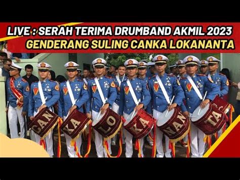 LIVE SERAH TERIMA DRUMBAND GSCL AKMIL GENDERANG SULING CANKA LOKANANTA