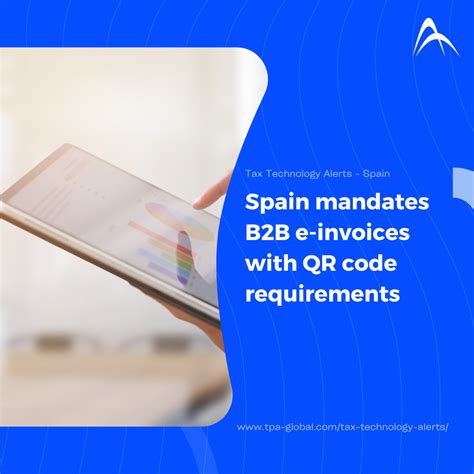 Spain Mandates B B E Invoices With Qr Code Requirement Tpa Global