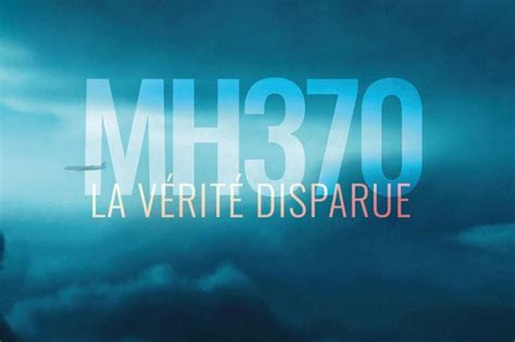 Mh La V Rit Disparue S Rie Documentaire In Dite Sur Vol De La